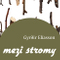 Gyrðir Elíasson: Mezi stromy